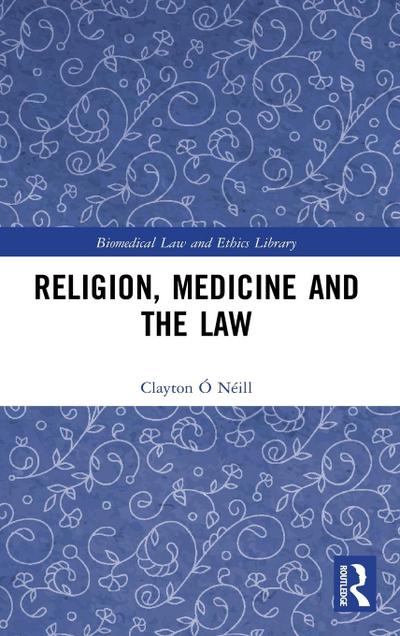 Religion, Medicine and the Law