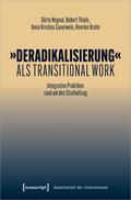 ’Deradikalisierung’ als Transitional Work