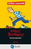 Kalle Blomquist 1. Meisterdetektiv von Astrid Lindgren | Ebook