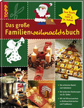 Das grosse Familienweihnachtsbuch: Back- und Baste