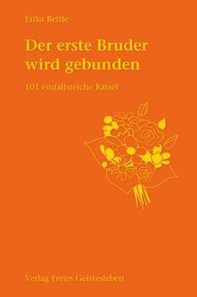 Der erste Bruder wird gebunden