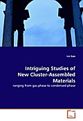 Intriguing Studies of New Cluster-Assembled Materi