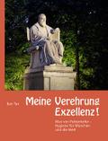 Meine Verehrung Exzellenz !