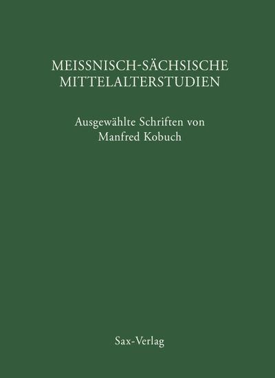 Meißnisch-sächsische Mittelalterstudien