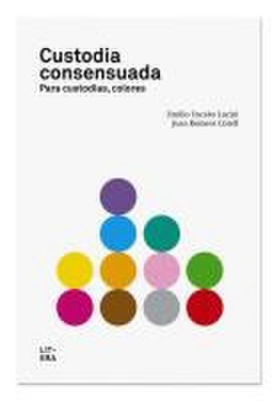 Custodia consensuada : para custodias, colores