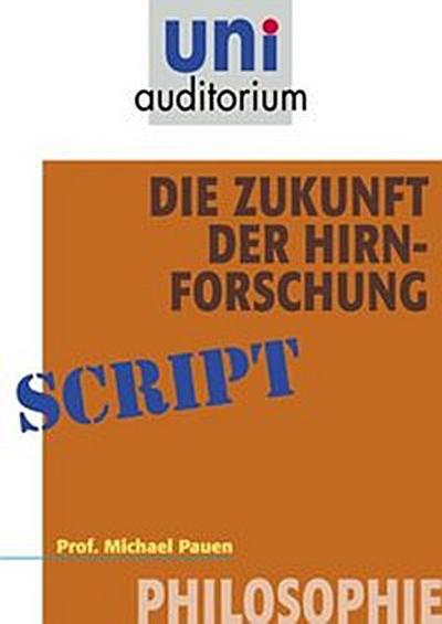 Die Zukunft der Hirnforschung