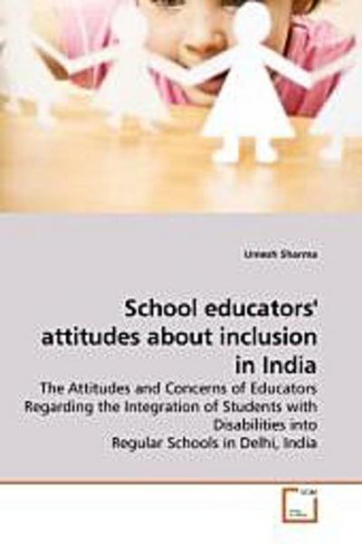School educators’ attitudes about inclusion in India