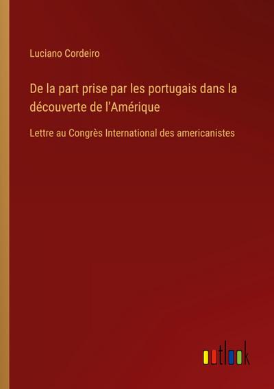 De la part prise par les portugais dans la découverte de l’Amérique