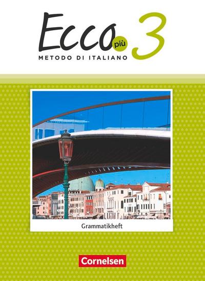 Ecco Più. Band 3 - Grammatikheft