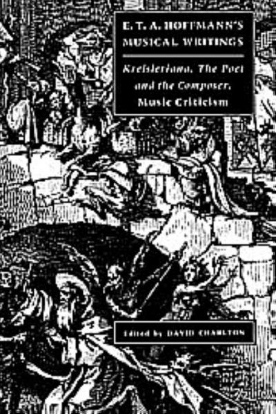 E. T. A. Hoffmann’s Musical Writings