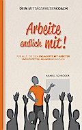 Arbeite endlich mit!