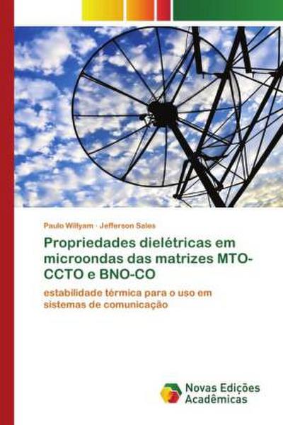 Propriedades dielétricas em microondas das matrizes MTO-CCTO e BNO-CO - Paulo Willyam