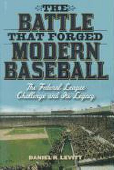 The Battle that Forged Modern Baseball
