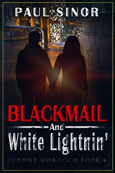 Blackmail and White Lightnin’