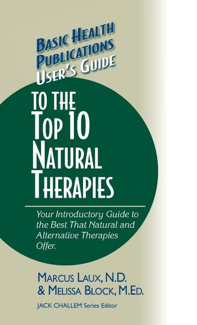 User’s Guide to the Top 10 Natural Therapies