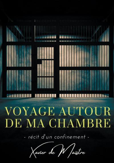 Voyage autour de ma chambre