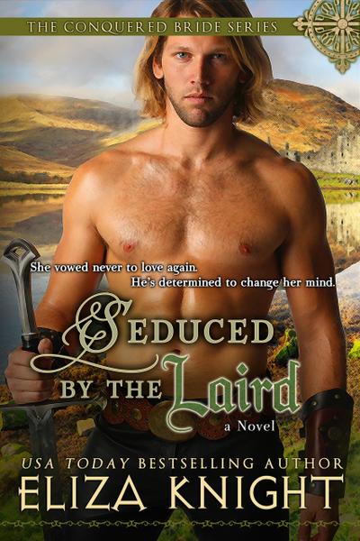 Seduced by the Laird (The Conquered Bride Series, #2)