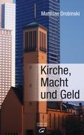 Kirche, Macht und Geld