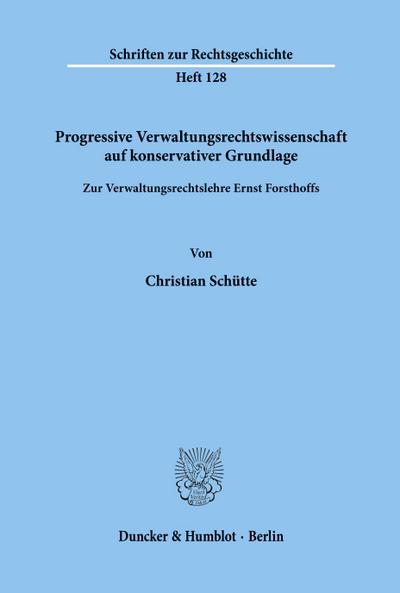Progressive Verwaltungsrechtswissenschaft auf konservativer Grundlage.