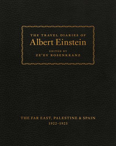 The Travel Diaries of Albert Einstein