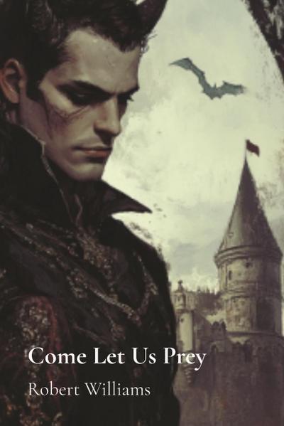 Williams, R: Come Let Us Prey