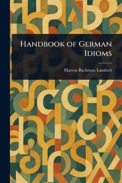 Handbook of German Idioms