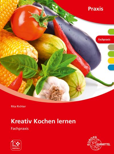 Kreativ Kochen lernen: Fachpraxis