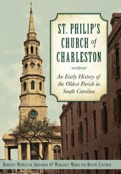 St. Philip’s Church of Charleston