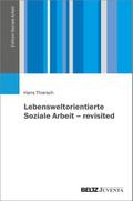 Lebensweltorientierte Soziale Arbeit - revisited