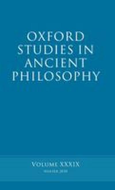Oxford Studies in Ancient Philosophy, Volume XXXIX