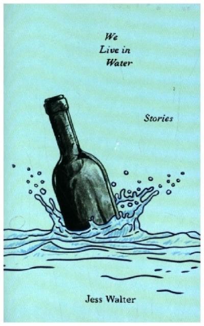 We Live in Water