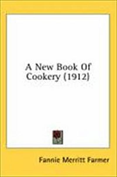 A New Book Of Cookery (1912)