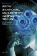 Mentale Verursachung, innere Erfahrung und handeln