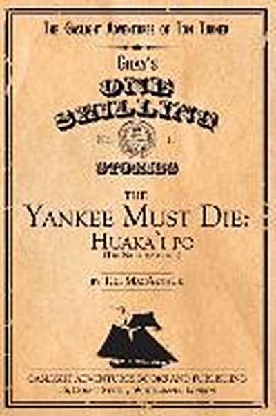 The Yankee Must Die No. 1: Huaka’i Po (the Nightmarchers)
