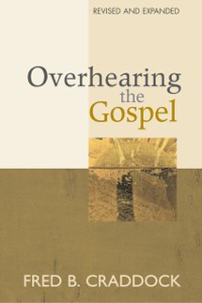 Overhearing the Gospel