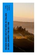 Reisen eines Deutschen in Italien in den Jahren 1786 bis 1788