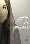 Blazing Trails of Miracles