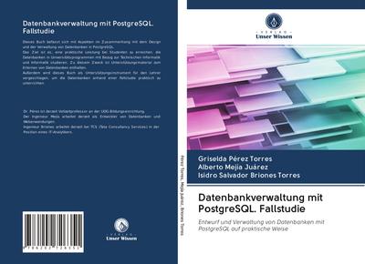 Datenbankverwaltung mit PostgreSQL. Fallstudie