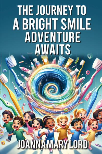 THE JOURNEY TO A BRIGHT SMILE