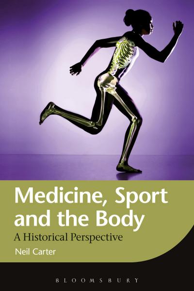 Medicine, Sport and the Body