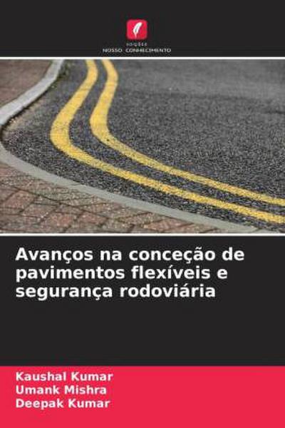 Avanços na conceção de pavimentos flexíveis e segurança rodoviária