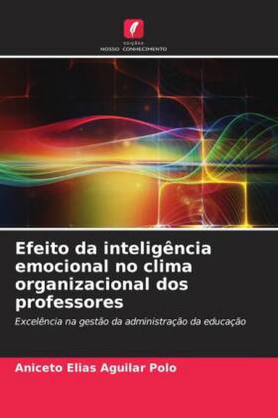 Efeito da inteligência emocional no clima organizacional dos professores