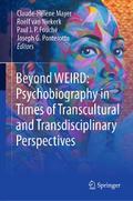 Beyond WEIRD: Psychobiography in Times of Transcultural and Transdisciplinary Perspectives