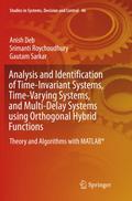 Analysis and Identification of Time-Invariant Systems, Time-Varying Systems, and Multi-Delay Systems using Orthogonal Hybrid Functions