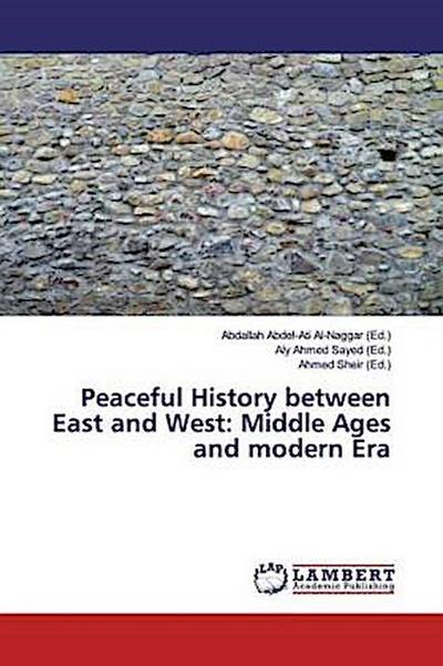 Peaceful History between East and West: Middle Ages and modern Era
