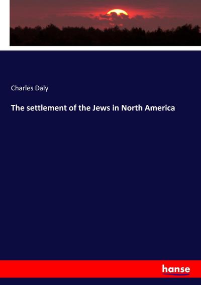 The settlement of the Jews in North America
