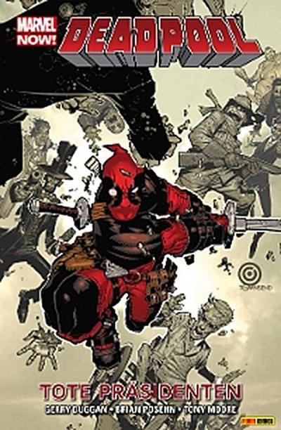 Marvel Now! Deadpool 1 - Tote Präsidenten