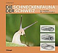 Die Schneckenfauna der Schweiz