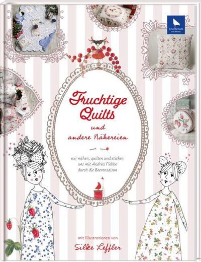 Fruchtige Quilts & andere Nähereien