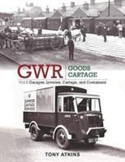GWR Goods Cartage Volume 2